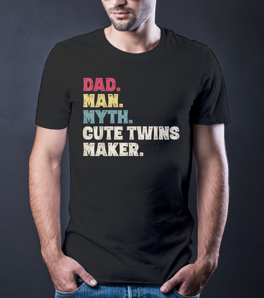 Dad Man Myth Cute Twins Maker New Dad Father T-Shirt