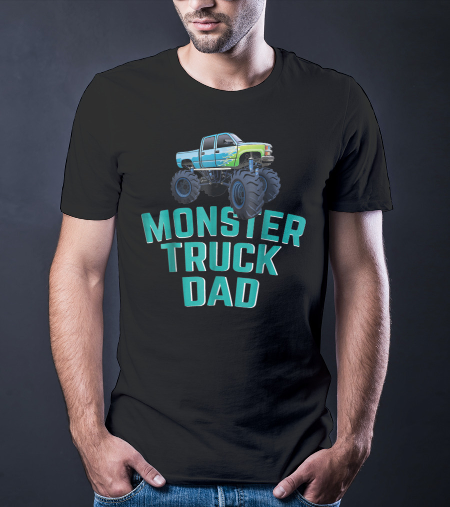 Monster Truck Dad Monster Truck Jam Competition Fathers T-Shirt