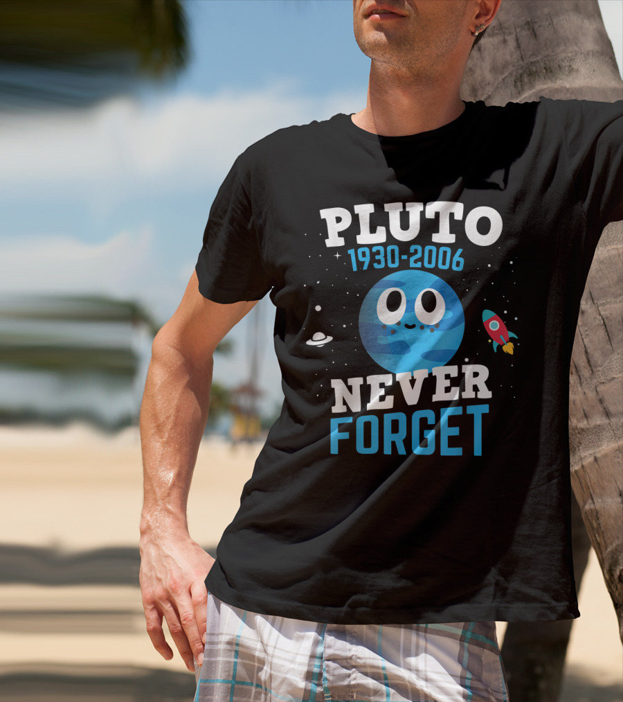 PLUTO 1930-2006 Never Forget Astronomy Science Space Rocket Planet T-Shirt