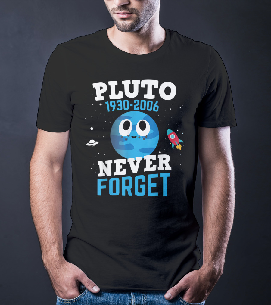 PLUTO 1930-2006 Never Forget Astronomy Science Space Rocket Planet T-Shirt