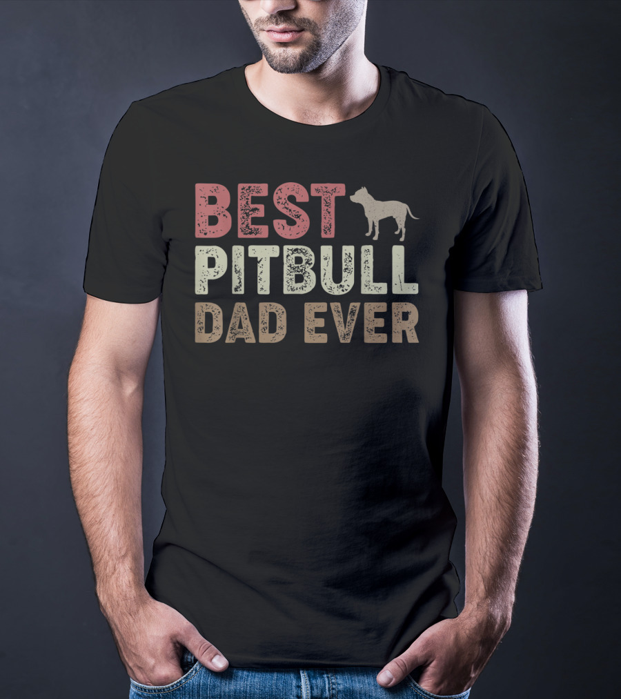 Best Pitbull Dad Ever Retro Dog Daddy Father T-Shirt