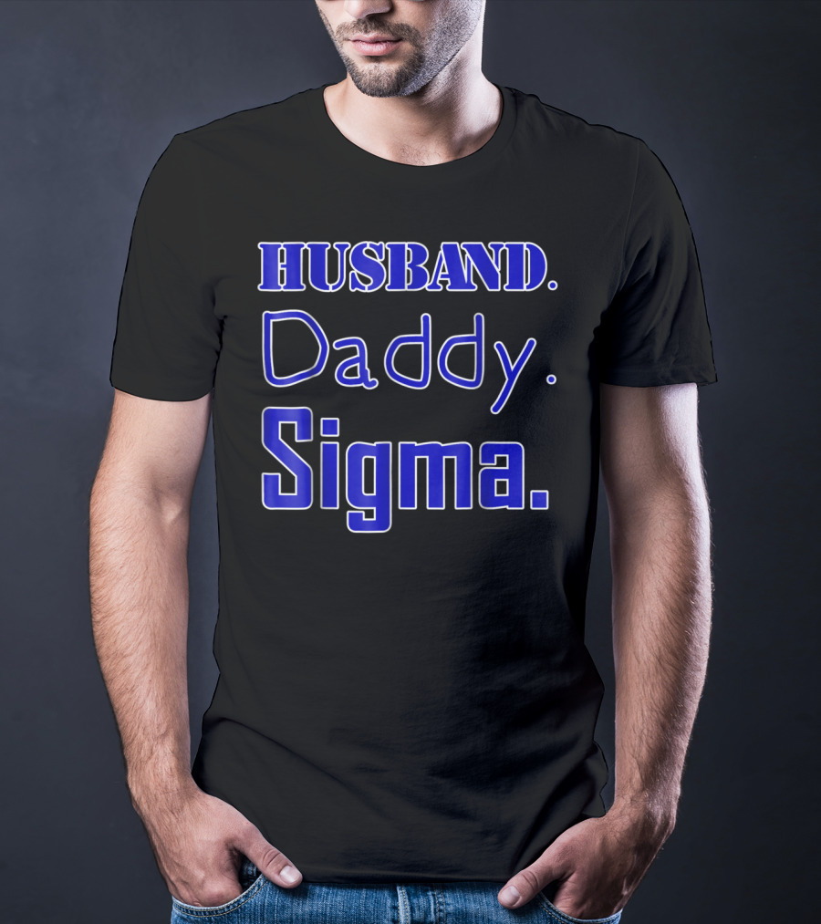 Husband Daddy Sigma T-Shirt