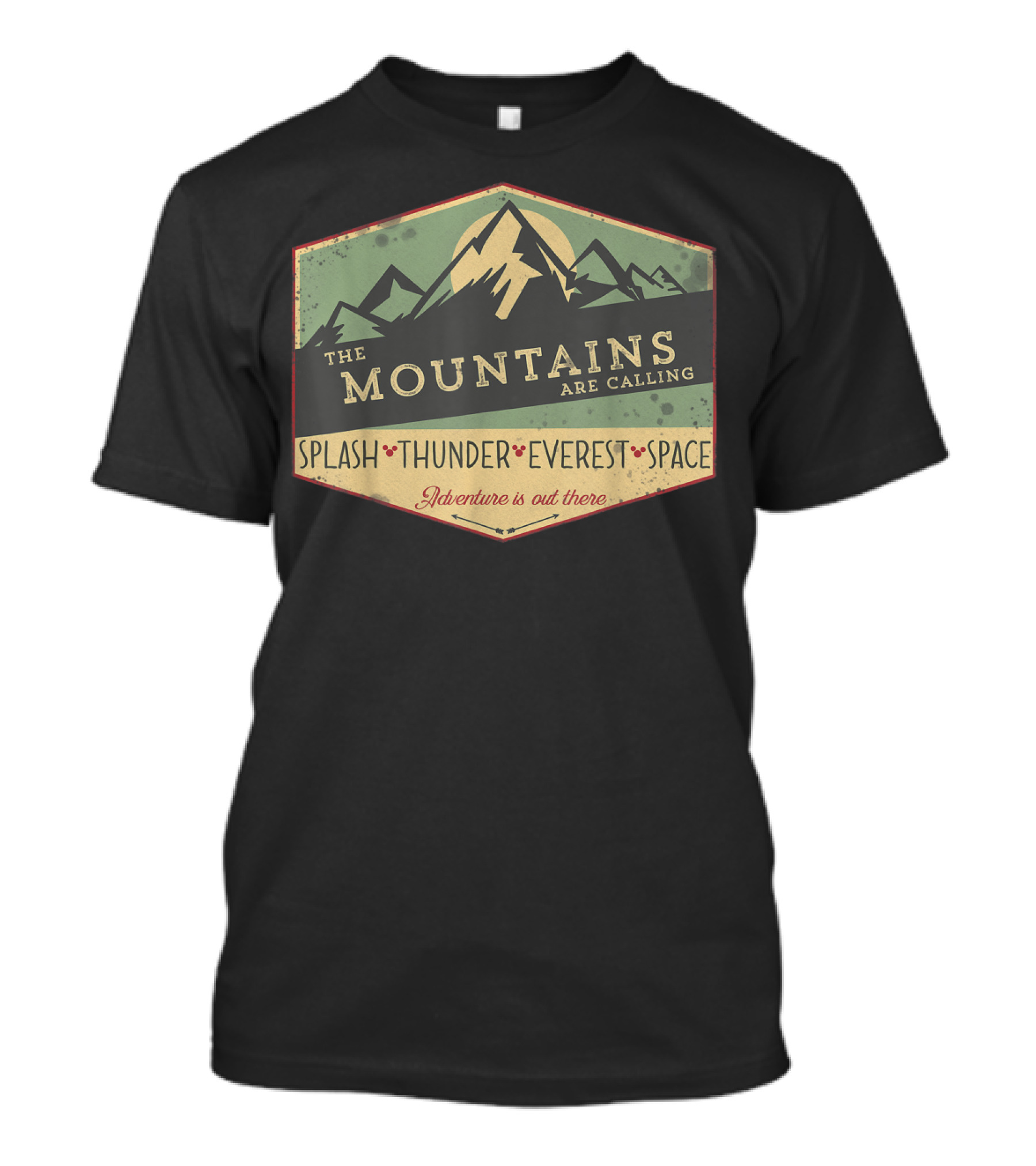 The Mountains Are Calling Splash Thunder Everest Space Adventure Is Out There T-Shirt