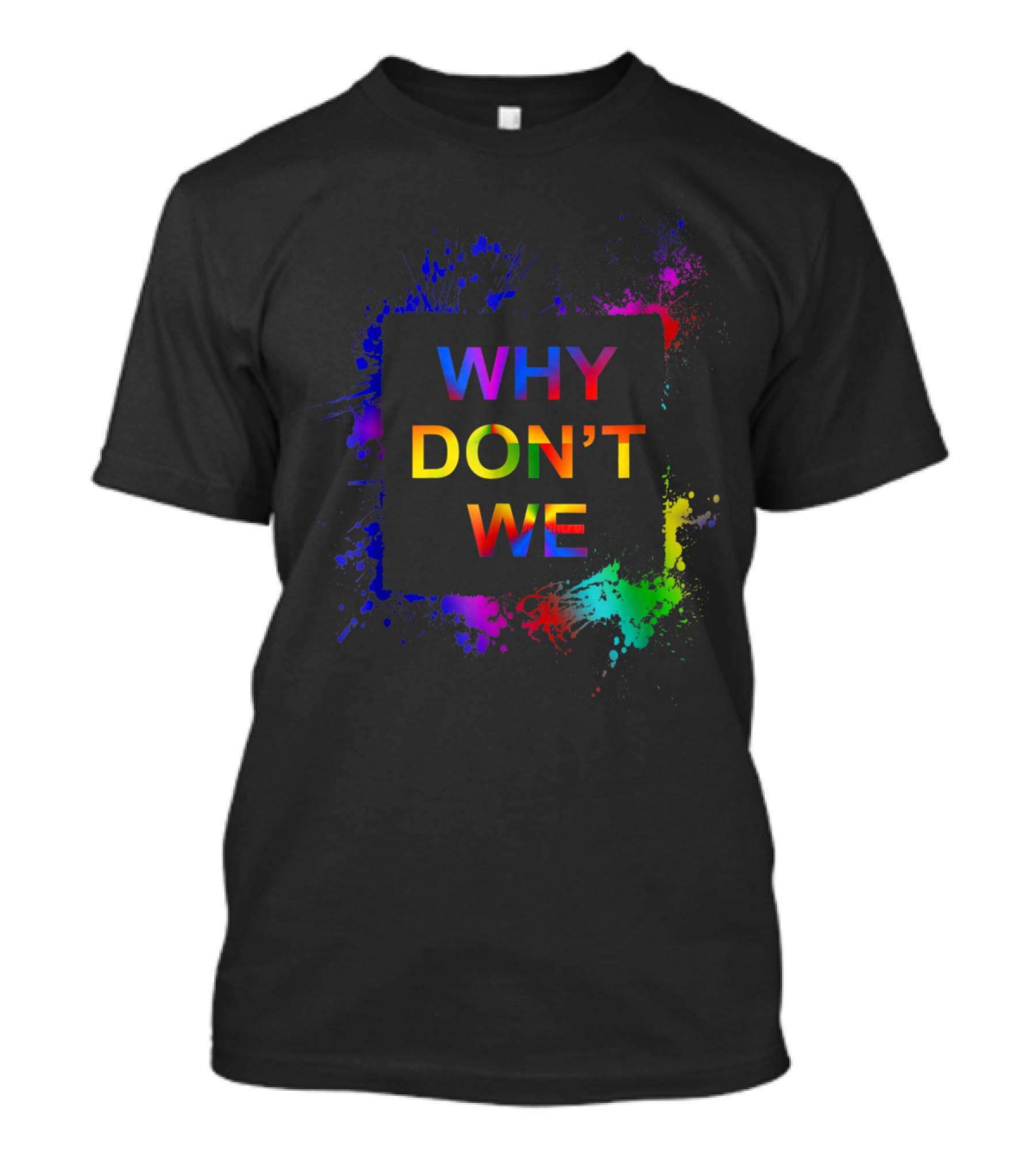 Why Don't We Colorful Splatter T-Shirt