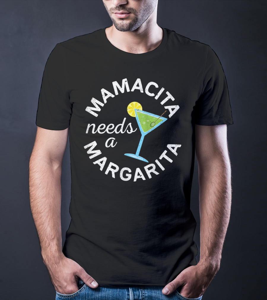 Mamacita Needs A Margarita Cinco De Mayo Fiesta T-Shirt