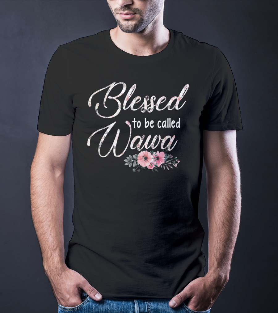 Blessed To Be Called Wawa Floral T-Shirt