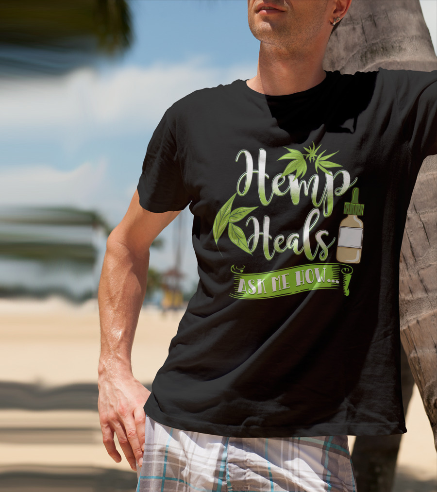 Hemp Heals Ask Me How CBD Oil T-Shirt