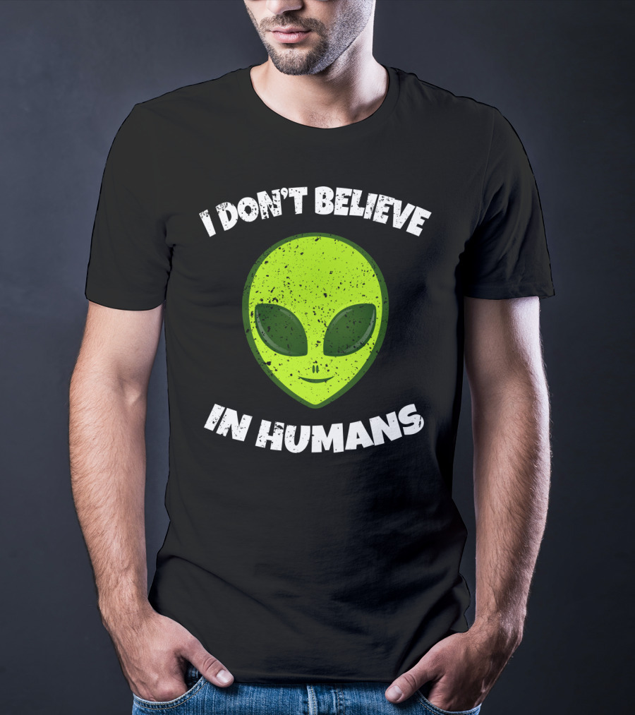 I Don't Believe In Humans Green Alien Head T-Shirt
