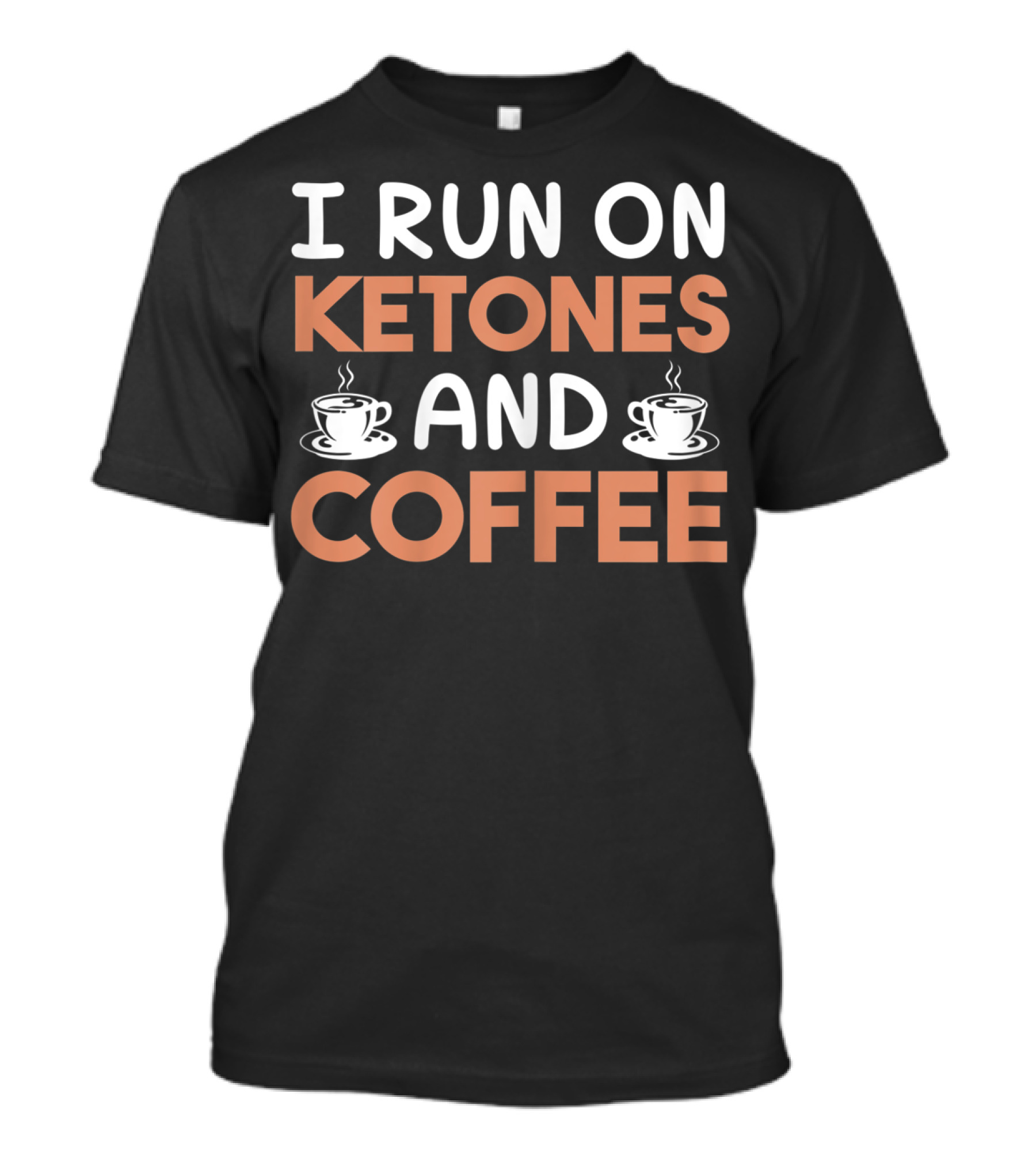 I Run On Ketones And Coffee T-Shirt