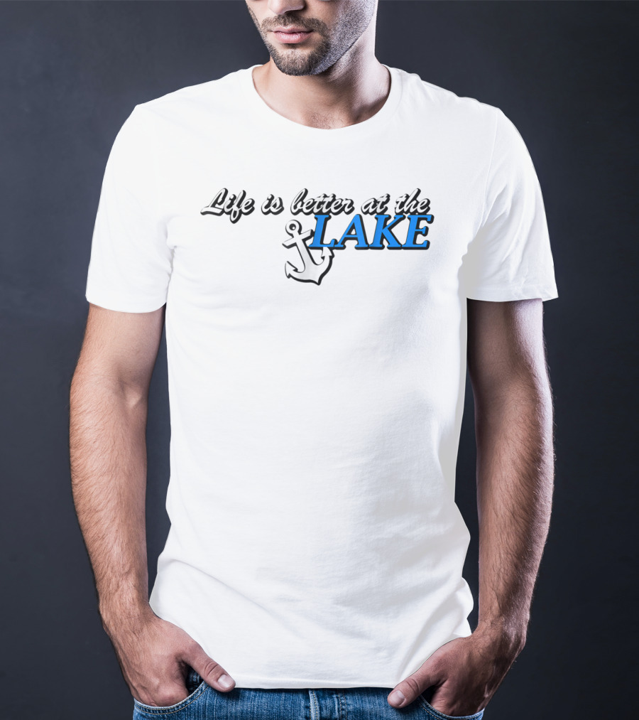 Life Is Better At The Lake Anchor T-Shirt