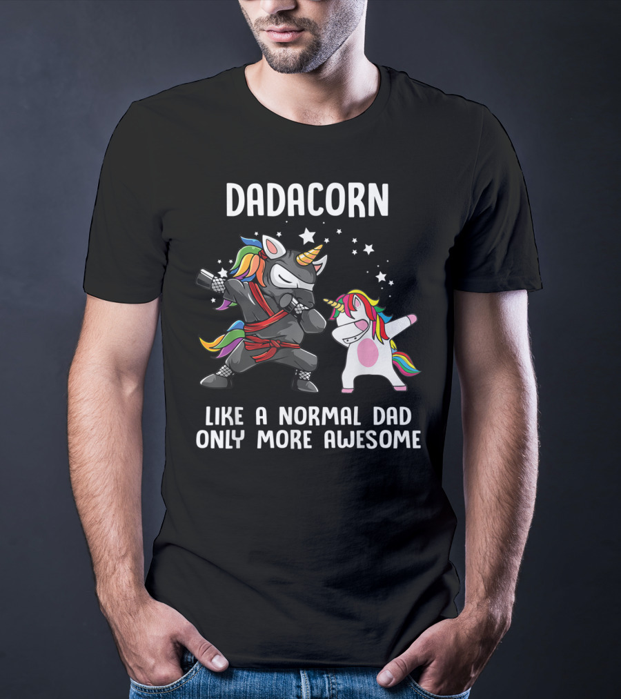 Dadacorn Like A Normal Dad Only More Awesome Ninja Rainbow Unicorn Stars T-Shirt