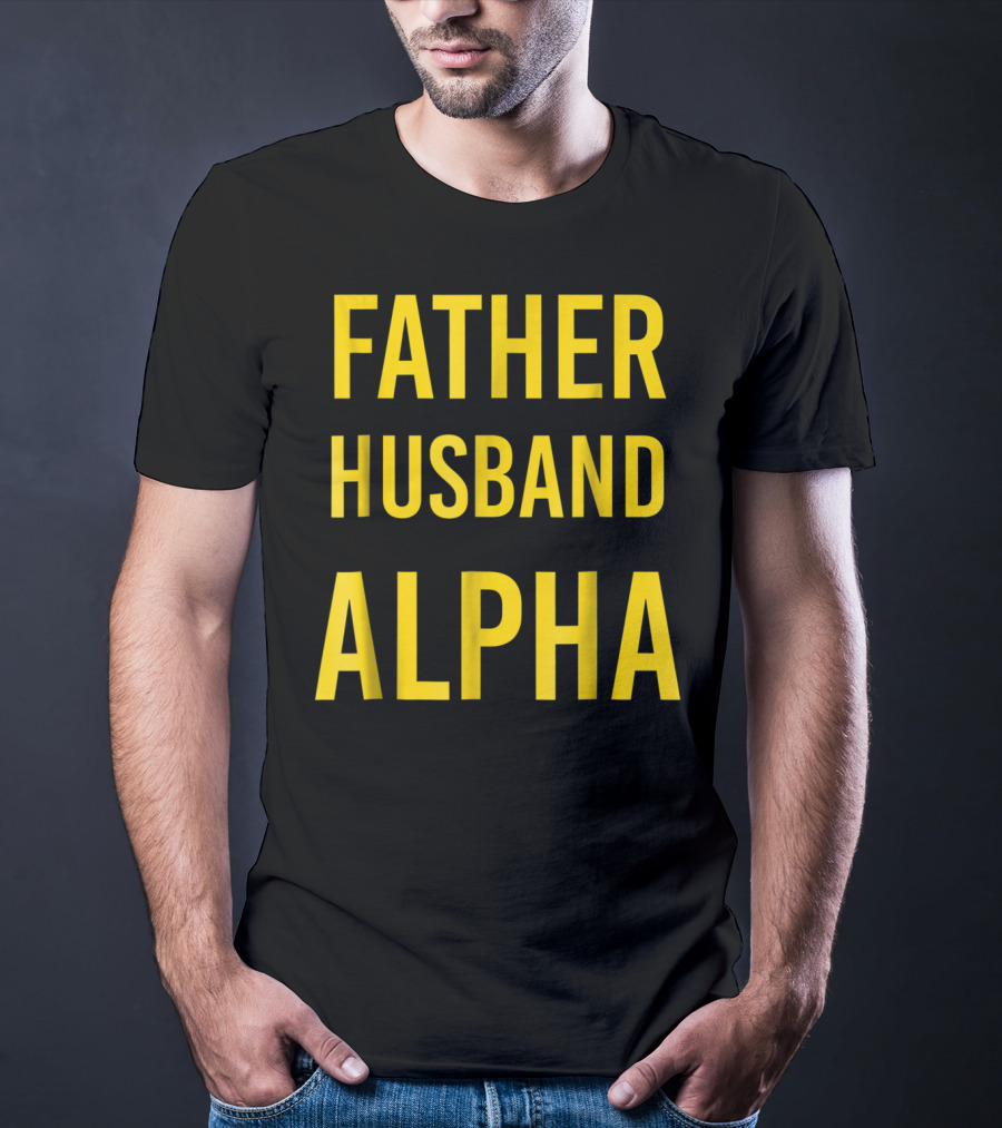 Father Husband Alpha Fraternity Mens T-Shirt