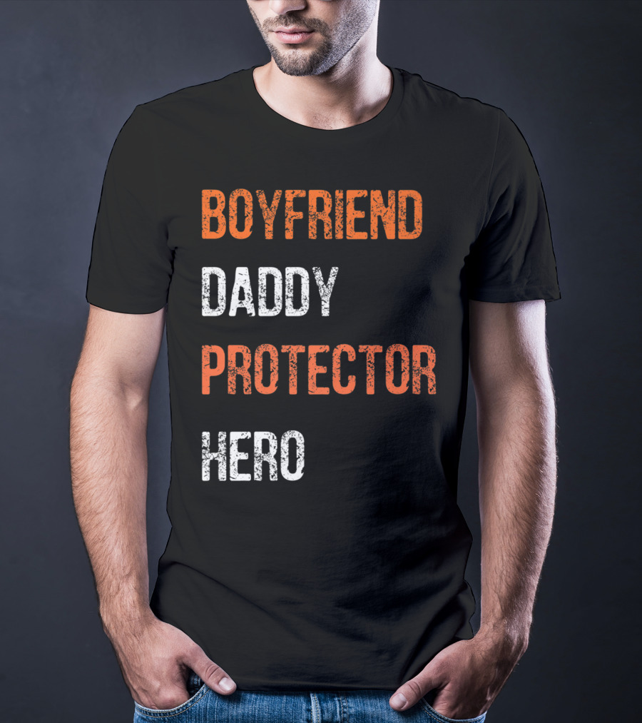 Boyfriend Daddy Protector Hero T-Shirt
