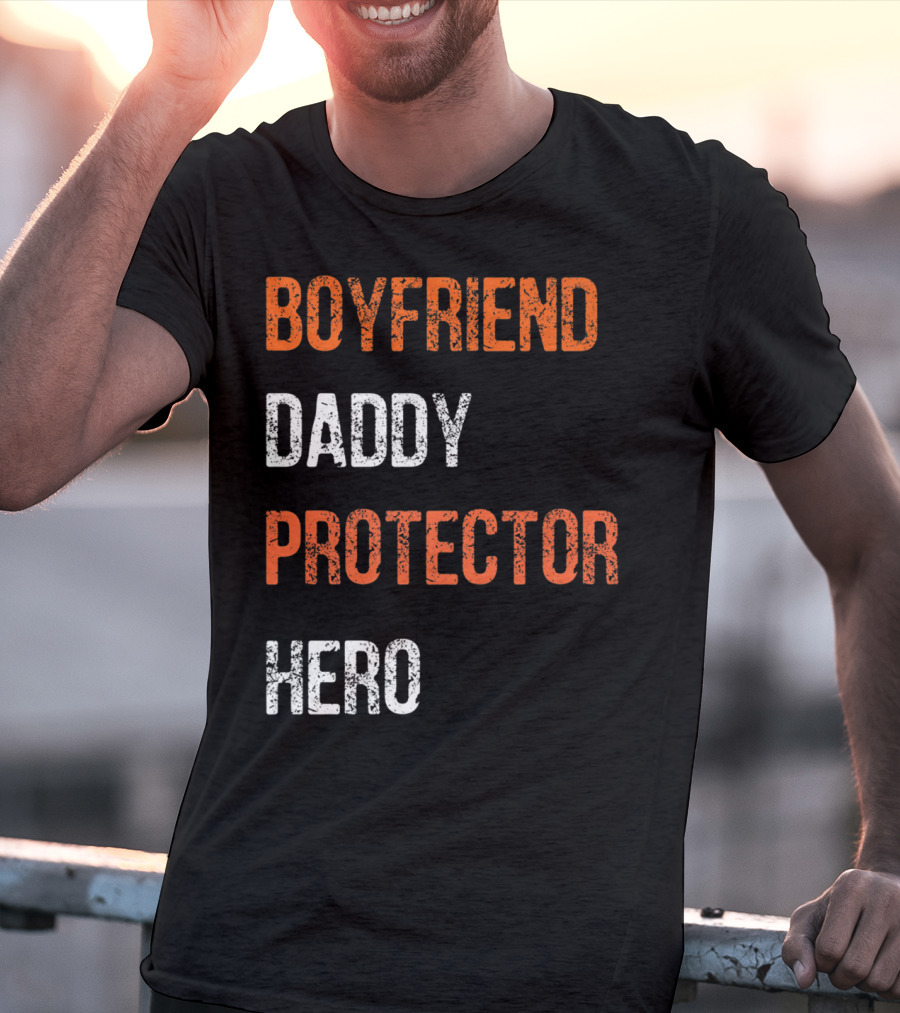 Boyfriend Daddy Protector Hero T-Shirt