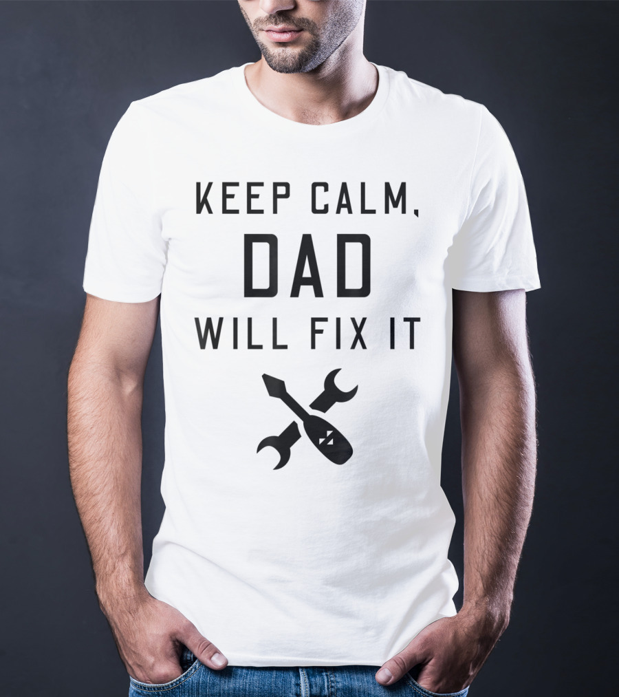 Keep Calm Dad Will Fix It Fathers Day Tool Icons T-Shirt