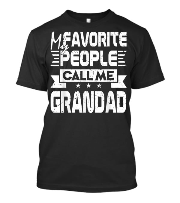 My Favorite People Call Me Grandad T-Shirt