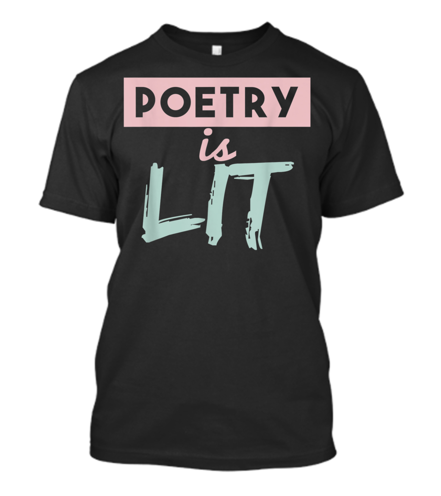 Poetry Is Lit Graduation Chalk Quote Ideas T-Shirt