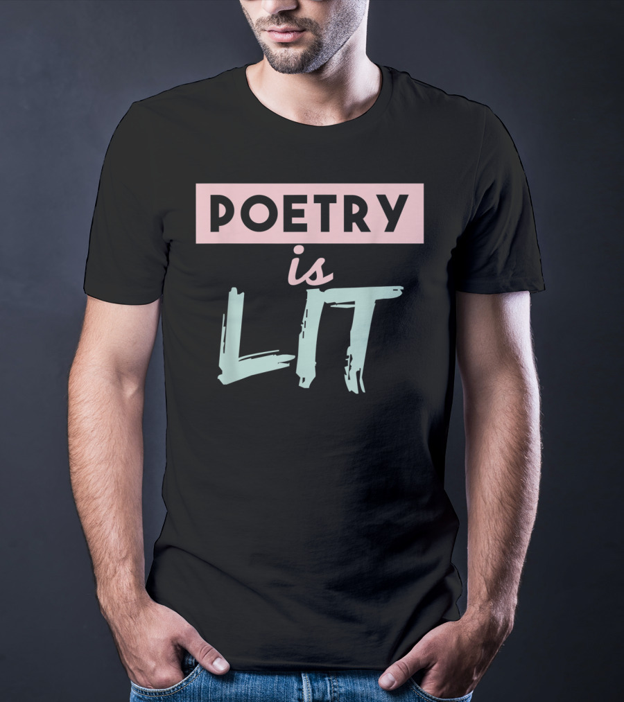 Poetry Is Lit Graduation Chalk Quote Ideas T-Shirt