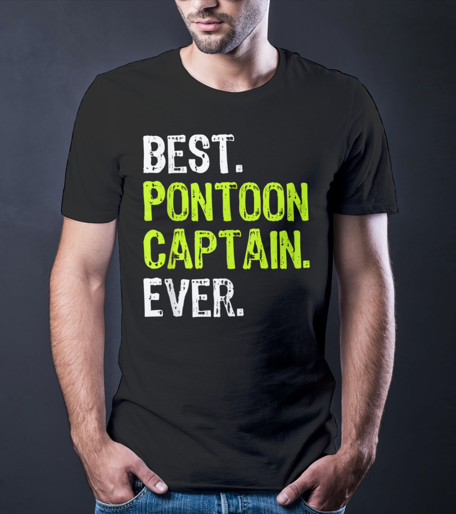 Best Pontoon Captain Ever Funny Boat Lake T-Shirt