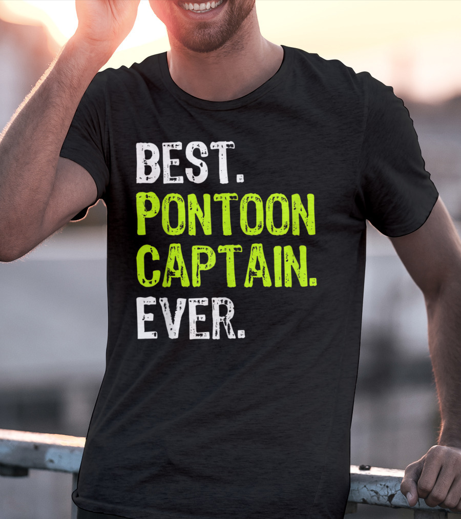 Best Pontoon Captain Ever Funny Boat Lake T-Shirt