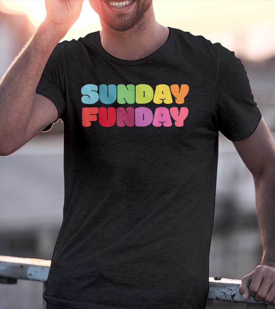 Sunday Funday Colorful Rainbow T-Shirt