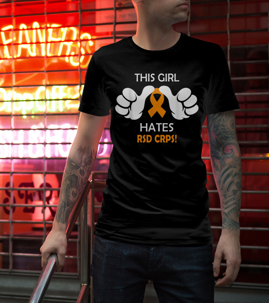 This Girl Hates RSD CRPS Awareness T-Shirt