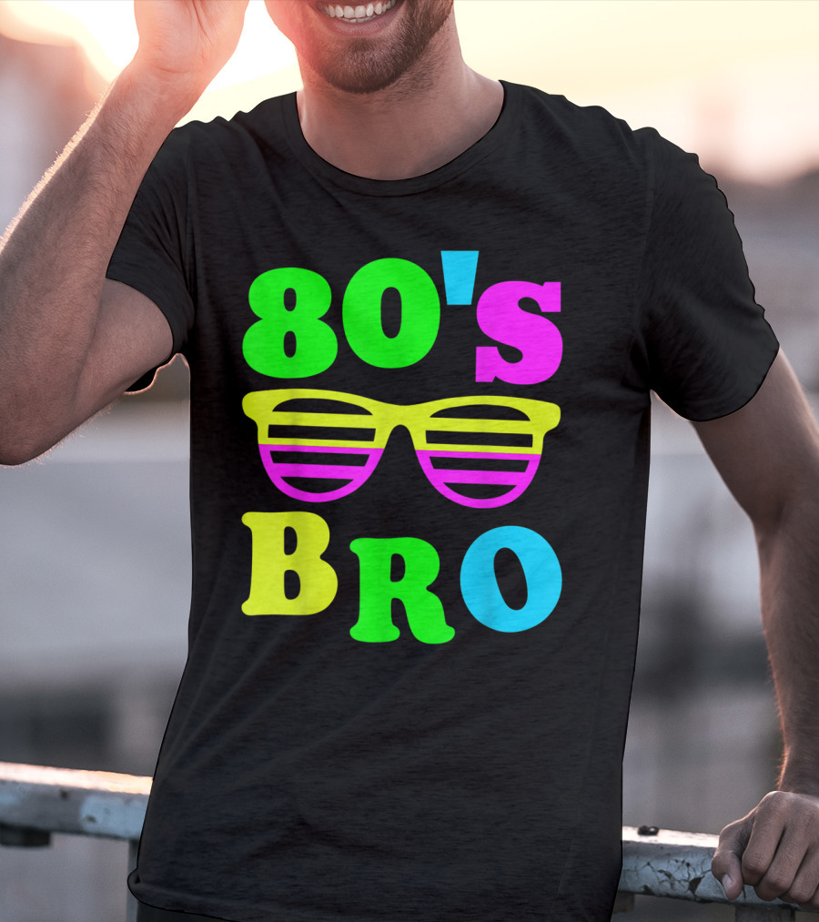 80's Bro Retro Sunglasses Neon 80s 90s Party Vibes T-Shirt