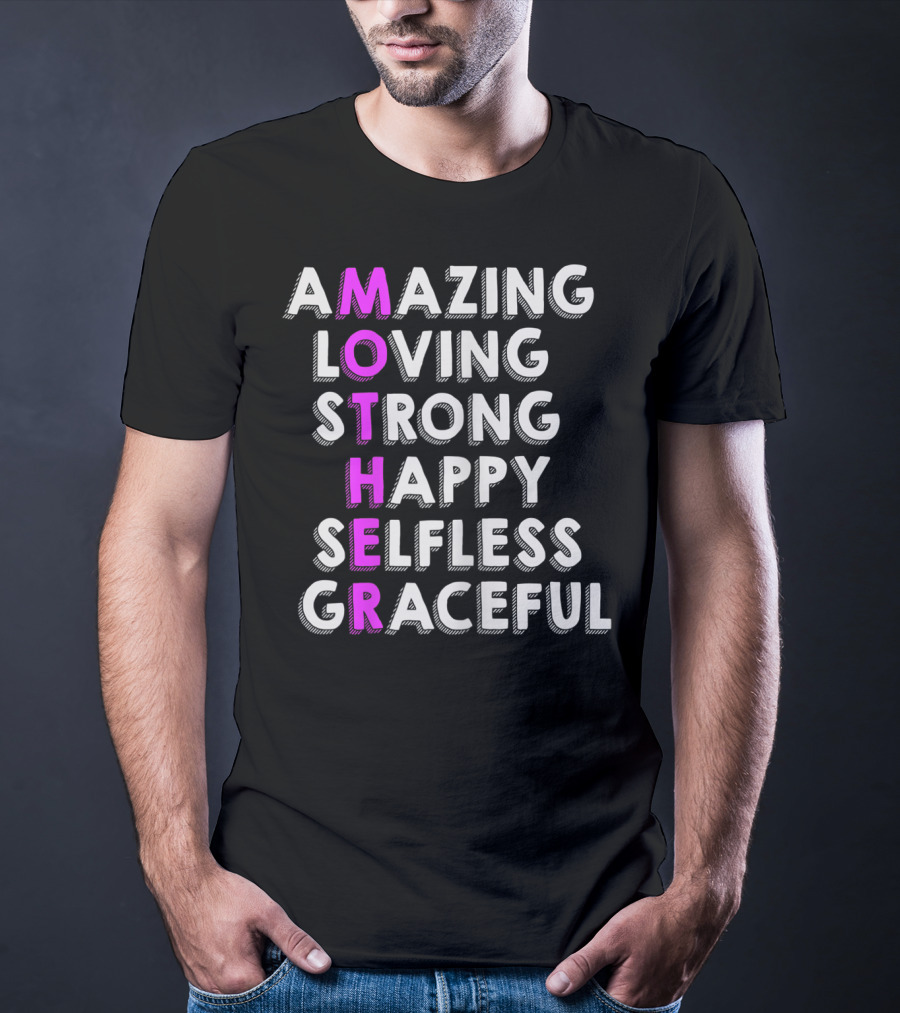 Amazing Loving Strong Happy Selfless Graceful Mother Birthday From Husband Daughter T-Shirt