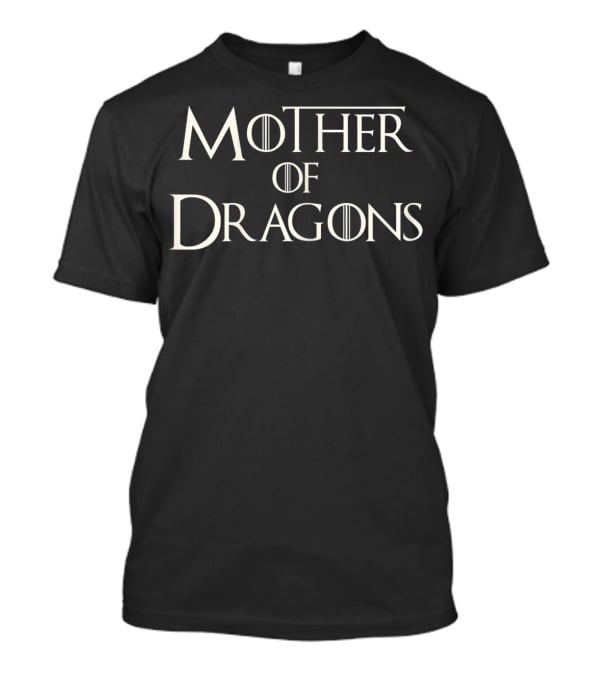 Mother Of Dragons Game Of Thrones T-Shirt