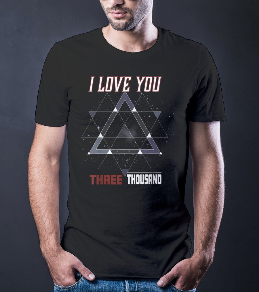 I Love You Three Thousand Galaxy Triangle T-Shirt