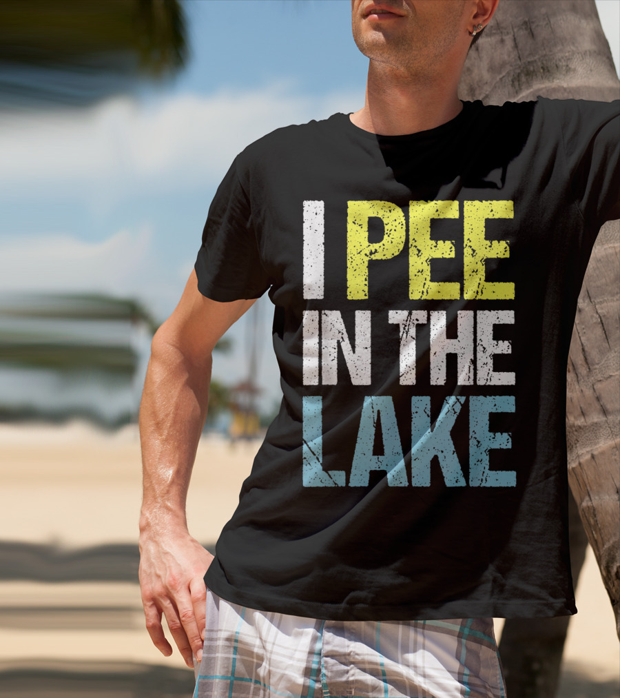 I Pee In The Lake Funny Summer T-Shirt