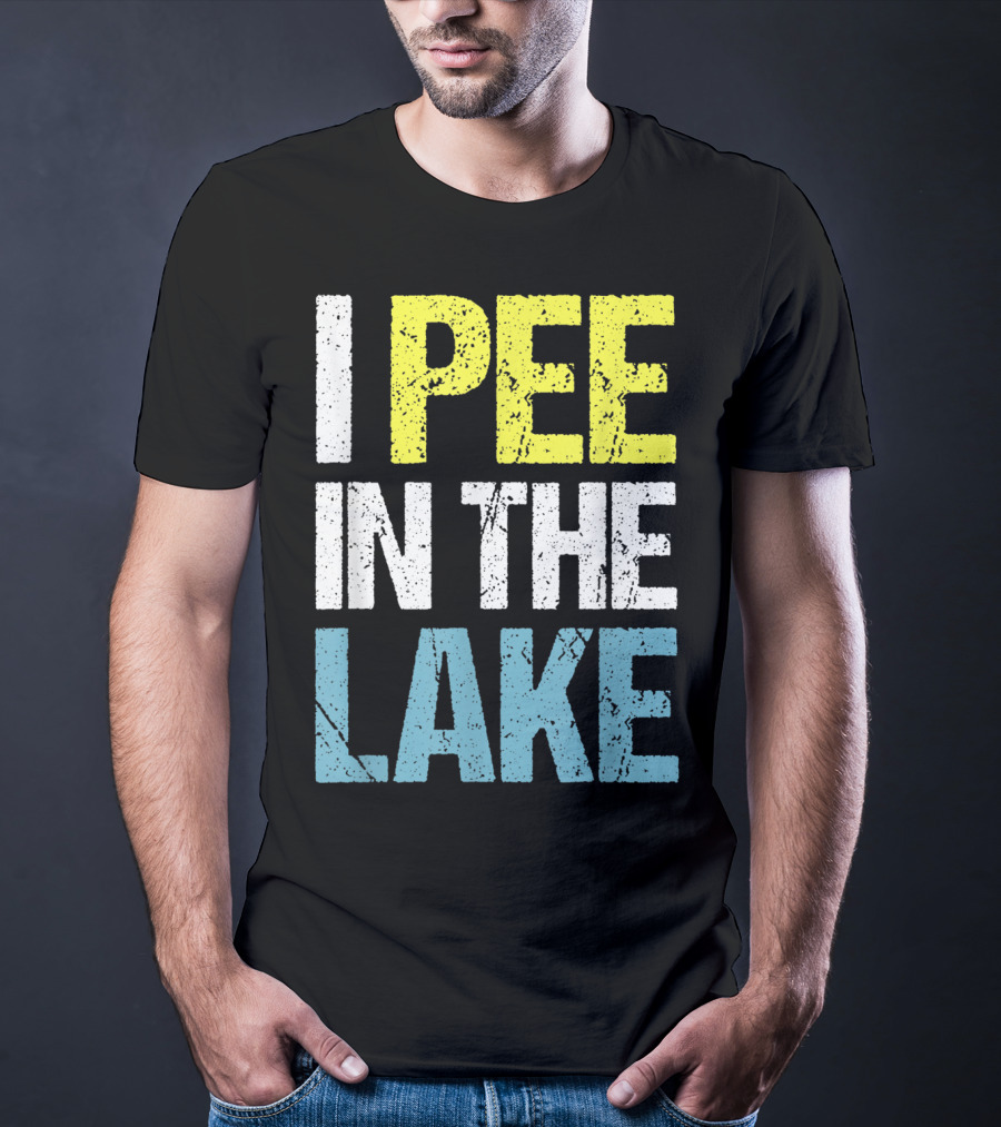 I Pee In The Lake Funny Summer T-Shirt
