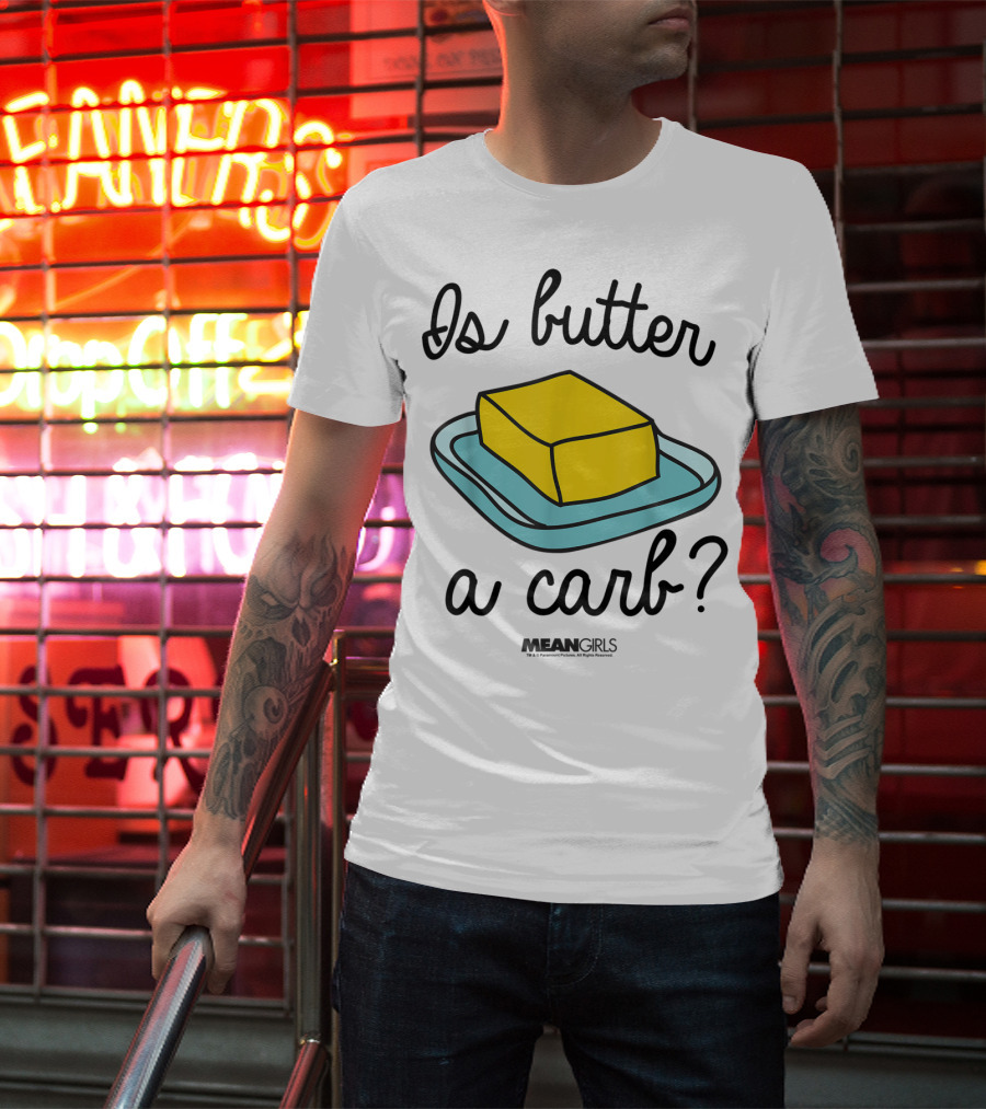 Mean Girls Is Butter A Carb Yellow Butter On Blue Plate T-Shirt