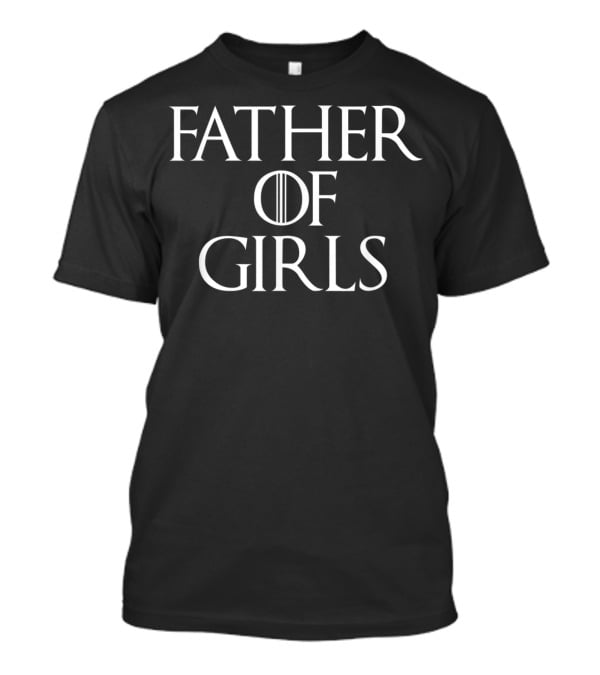 Father Of Girls Funny Dad Mens Tops Game Inspired T-Shirt