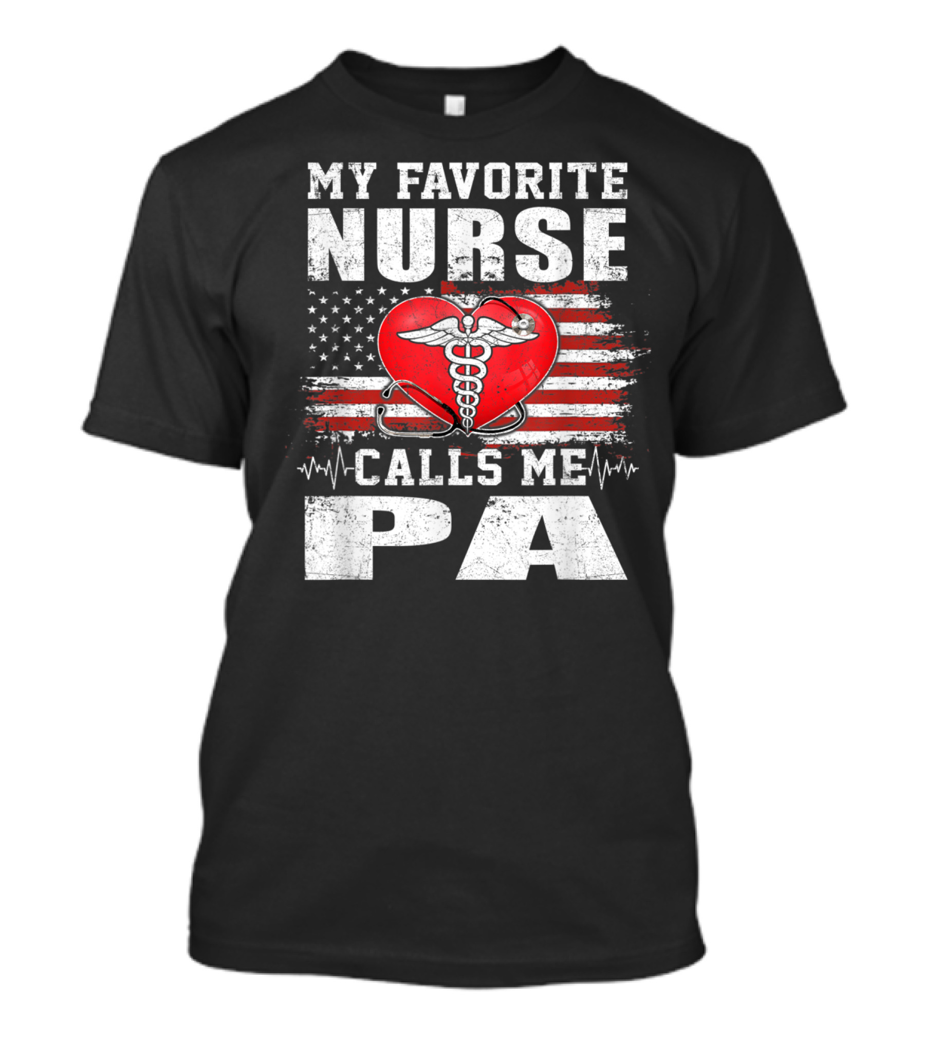 My Favorite Nurse Calls Me Pa American Flag Heart Caduceus T-Shirt