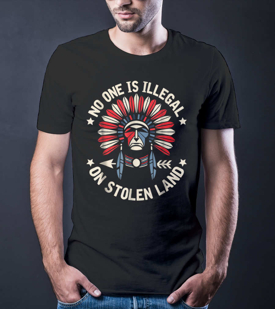 No One Is Illegal On Stolen Land Indigenous Feathered Headdress T-Shirt