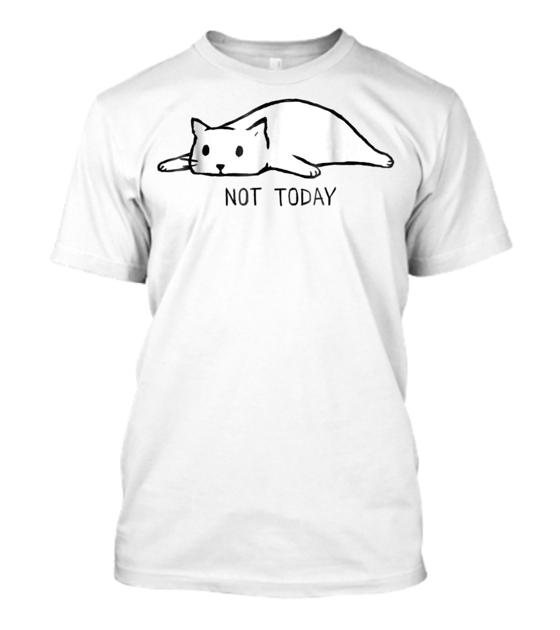 Not Today Cute White Cat Lying Down T-Shirt