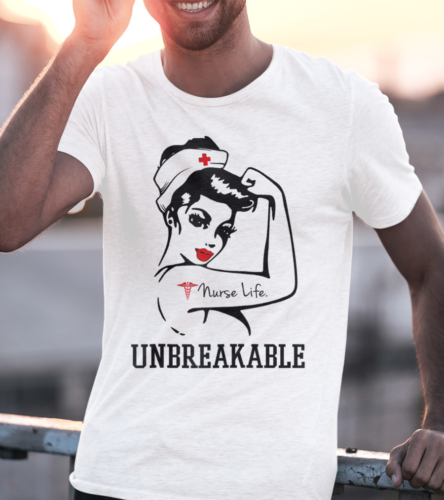 Nurse Life Unbreakable Empowering Nurses Day T-Shirt