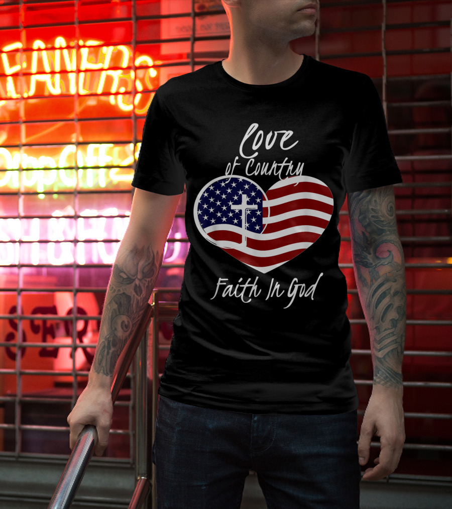 Love Of Country Faith In God Heart Cross American Flag T-Shirt