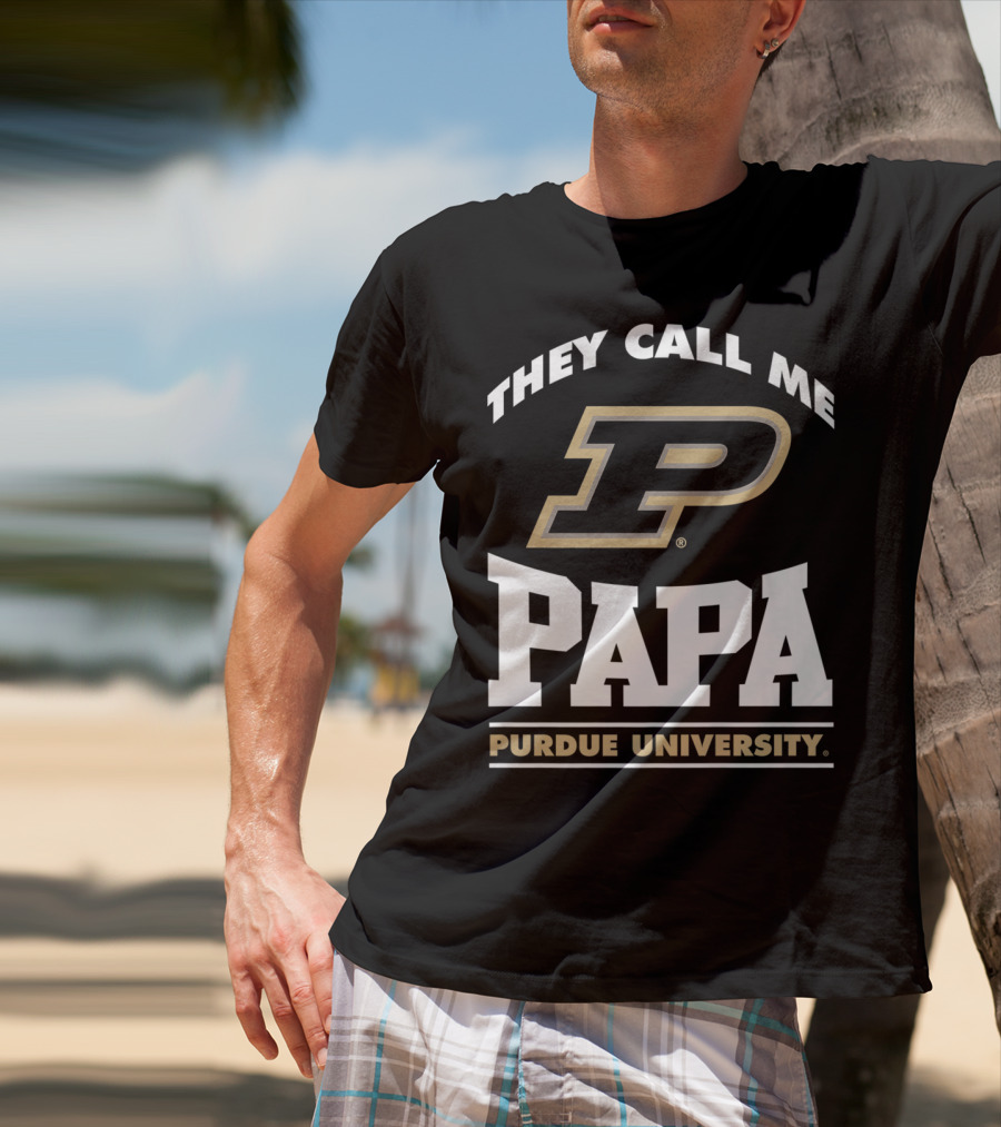 Purdue Boilermakers They Call Me Papa Purdue University T-Shirt