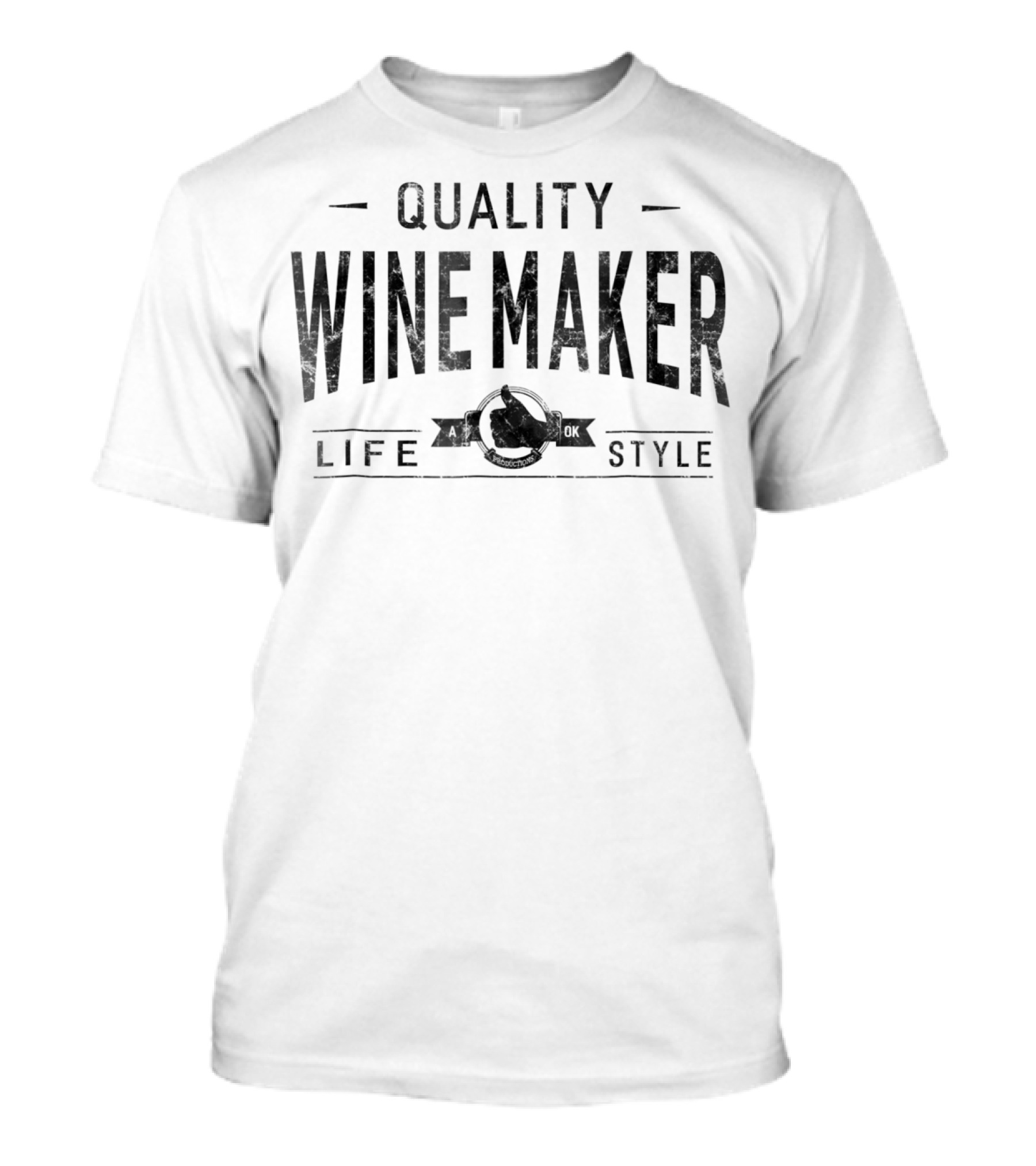 Quality Wine Maker Life T-Shirt