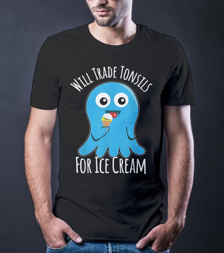 Will Trade Tonsils For Ice Cream Funny Kids Tonsillectomy T-Shirt