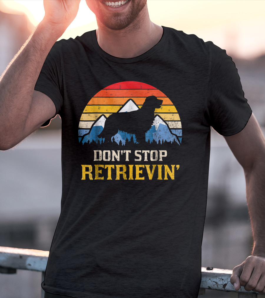 Vintage Don't Stop Retrievin' Golden Retriever Mountain T-Shirt