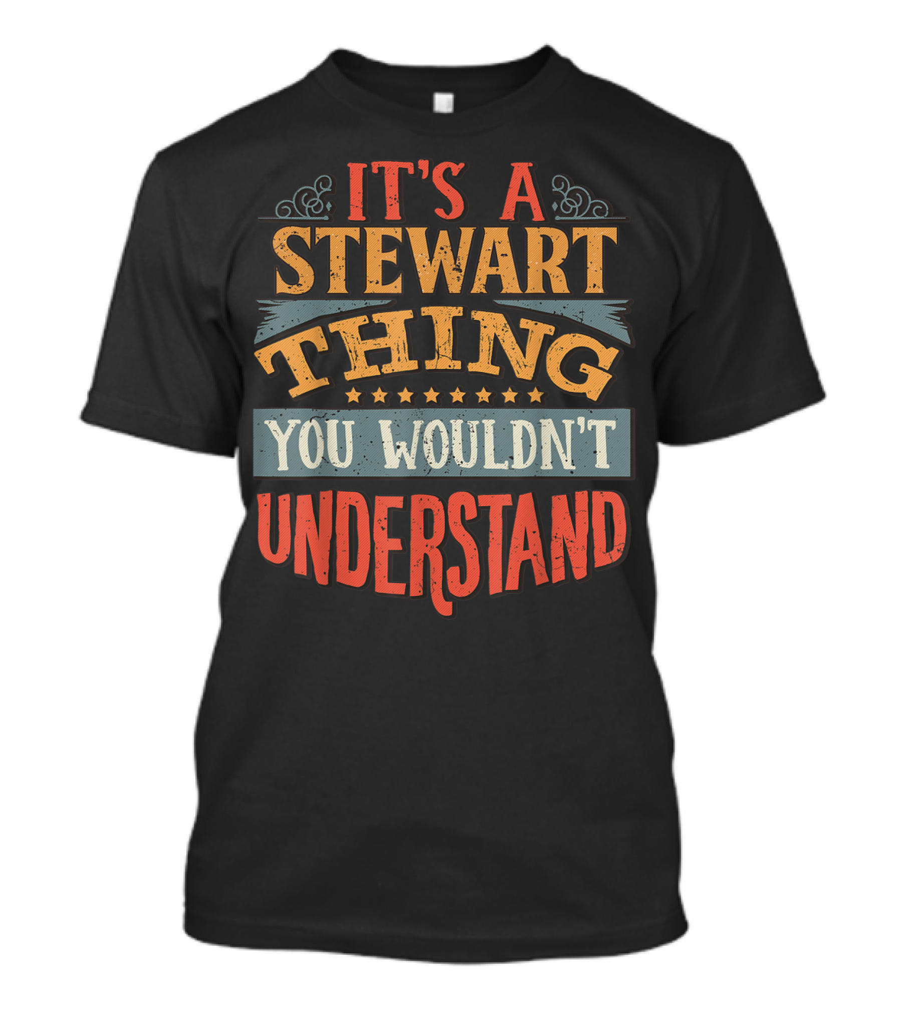 It's A Stewart Thing You Wouldn't Understand Stars And Decorative Elements T-Shirt
