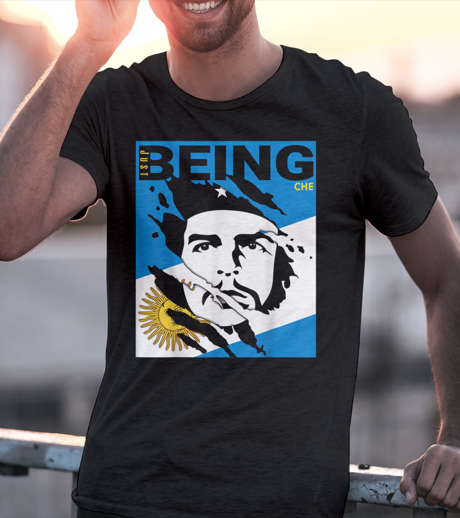 Just Being Che Guevara Argentina Flag Being Che T-Shirt