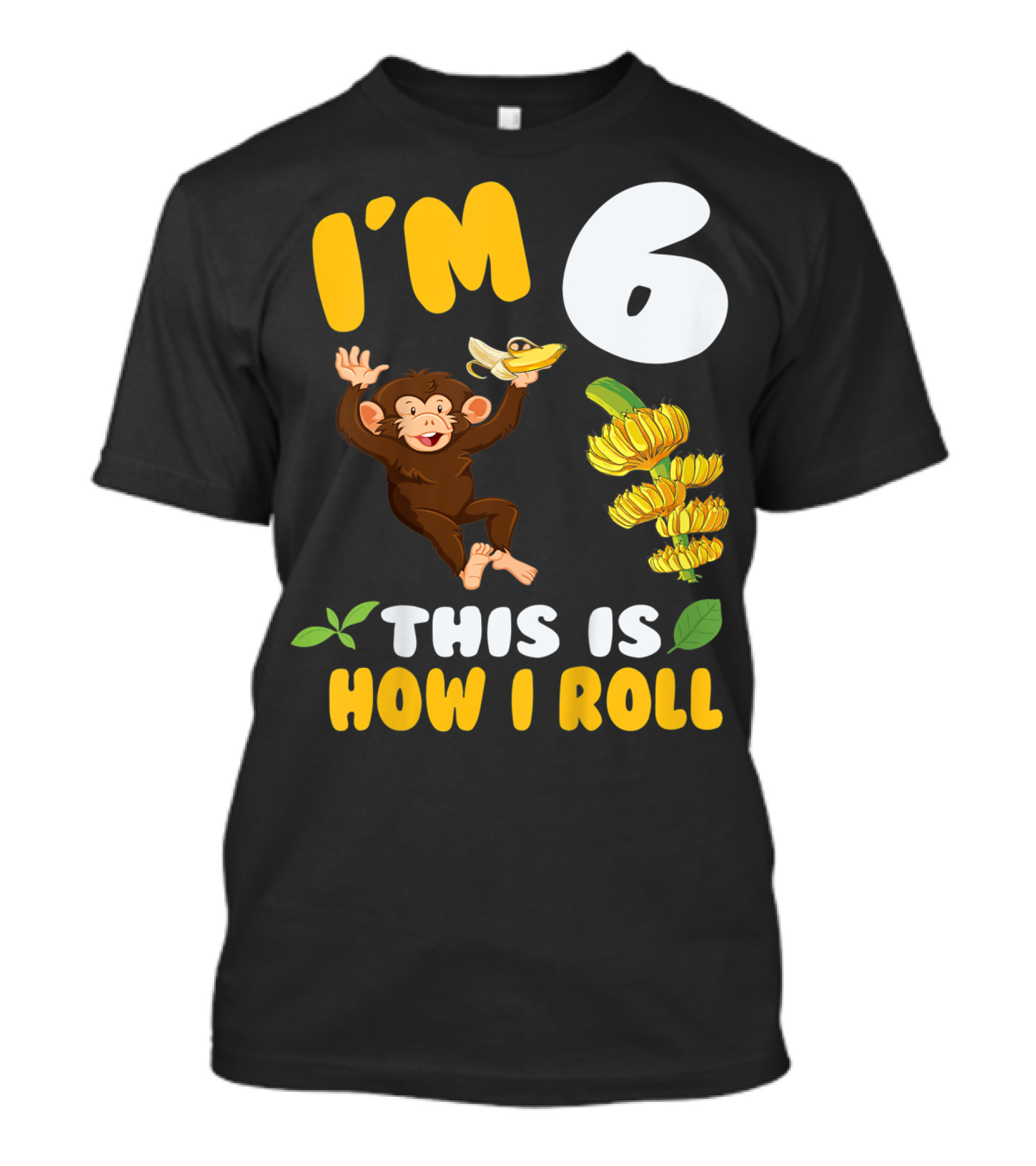 I'm 6 This Is How I Roll Monkey Banana Fun T-Shirt