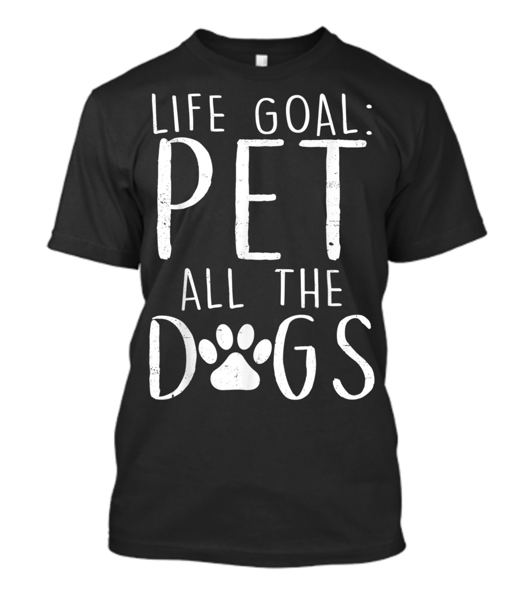 Life Goal Pet All The Dogs Paw Prints T-Shirt