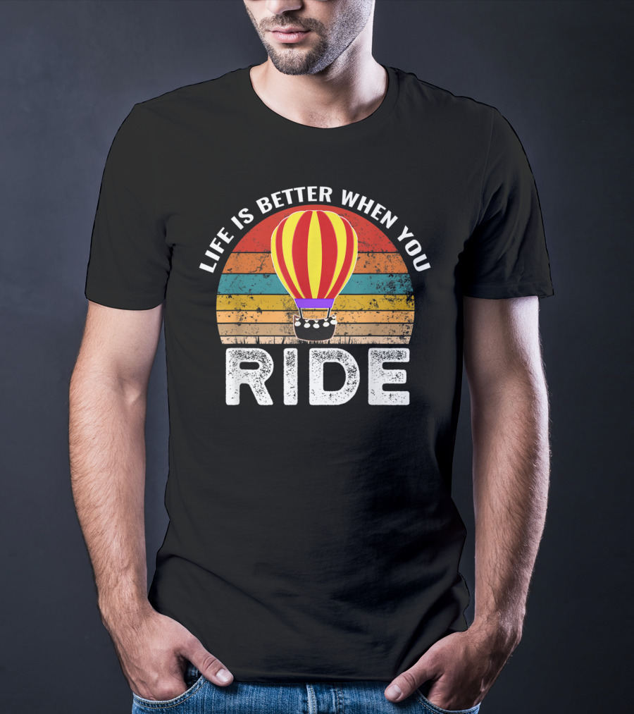 Life Is Better When You Ride Retro Hot Air Balloon Stripes T-Shirt