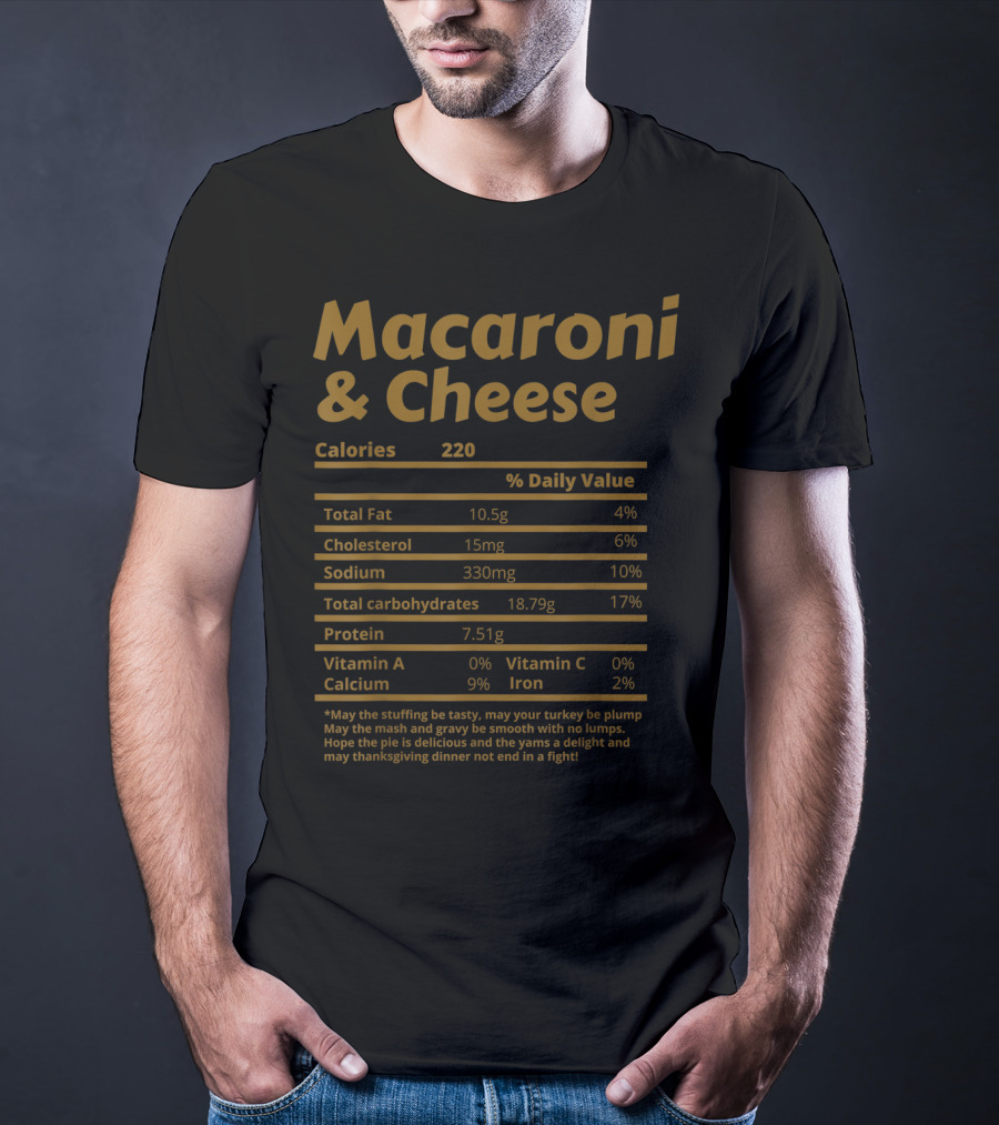 Macaroni And Cheese Nutrition Facts Daily Value Chart With Thanksgiving Message T-Shirt