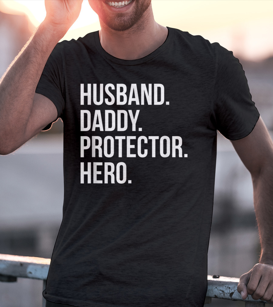 Husband Daddy Protector Hero Fathers T-Shirt